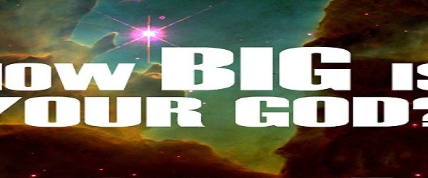 How Big is Your GOD