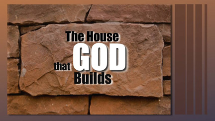 the-house-that-god-builds